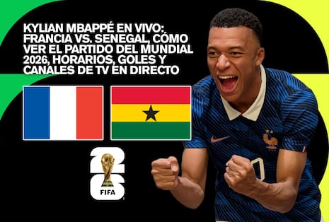 ▷ Kylian Mbappé EN VIVO en Francia vs. Senegal - cómo y dónde ver el partido del Mundial 2026 y horarios