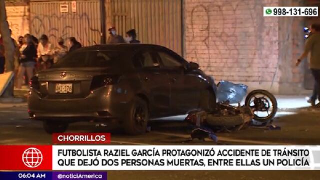 Raziel García implicado en accidente de tránsito que dejó dos personas fallecidas en Chorrillos