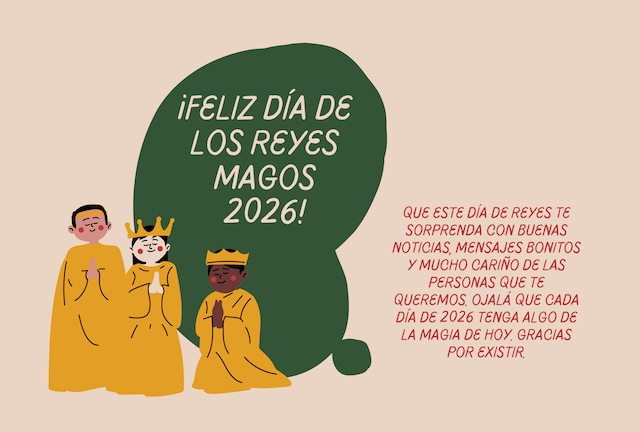 Que este Día de Reyes te sorprenda con buenas noticias, mensajes bonitos y mucho cariño de las personas que te queremos. Ojalá que cada día de 2026 tenga algo de la magia de hoy. Gracias por existir. | Crédito: canva.com / Composición Depor