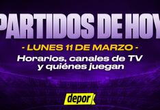 Partidos de hoy, lunes 11 de marzo 2024: a qué hora y en qué canales ver fútbol