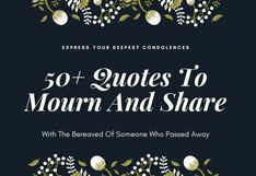 50+ Quotes To Mourn And Share With The Bereaved Of Someone Who Passed Away