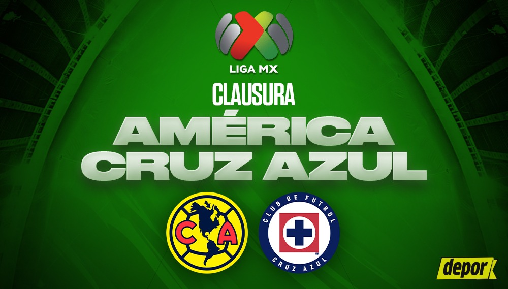 ¿A qué hora juegan América vs. Cruz Azul en vivo y en qué canal ver transmisión? (Foto: Depor)