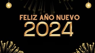 100 mensajes de Feliz Año Nuevo 2024: mejores imágenes, frases y saludos