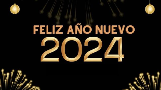 100 mensajes de Feliz Año Nuevo 2024: mejores imágenes, frases y saludos