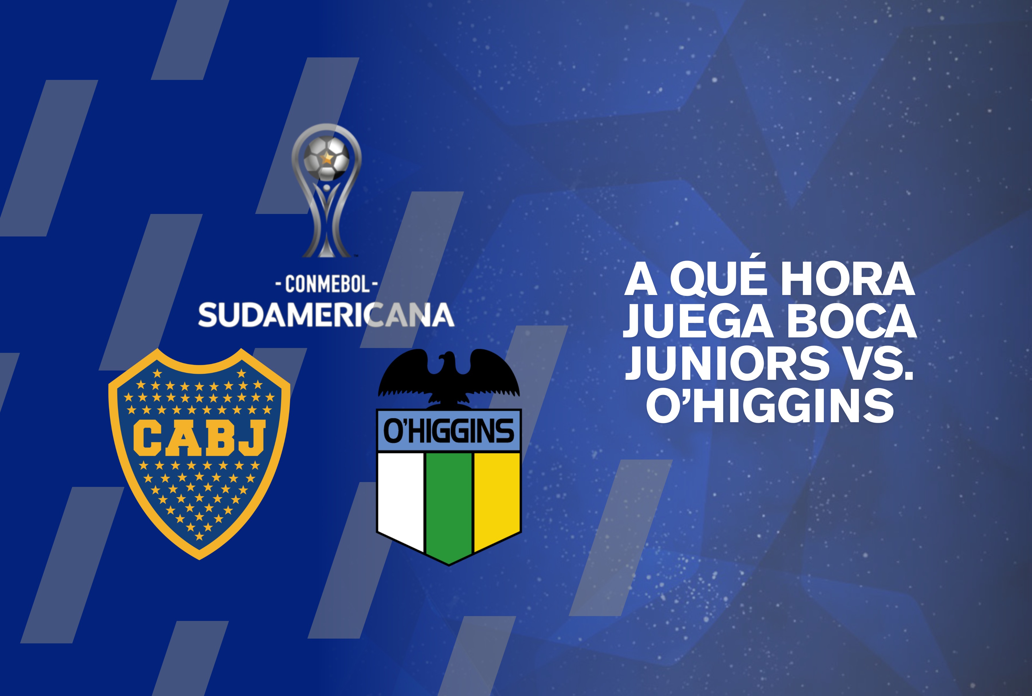 Conozca a qué hora juega y en qué canal transmiten Boca Juniors vs. O'Higgins en vivo hoy. Siga el partido de vuelta por los playoff de la Copa Sudamericana 2026 con la guía de horarios y canales de televisión online. | Crédito: conmebol.com / Composición Depor