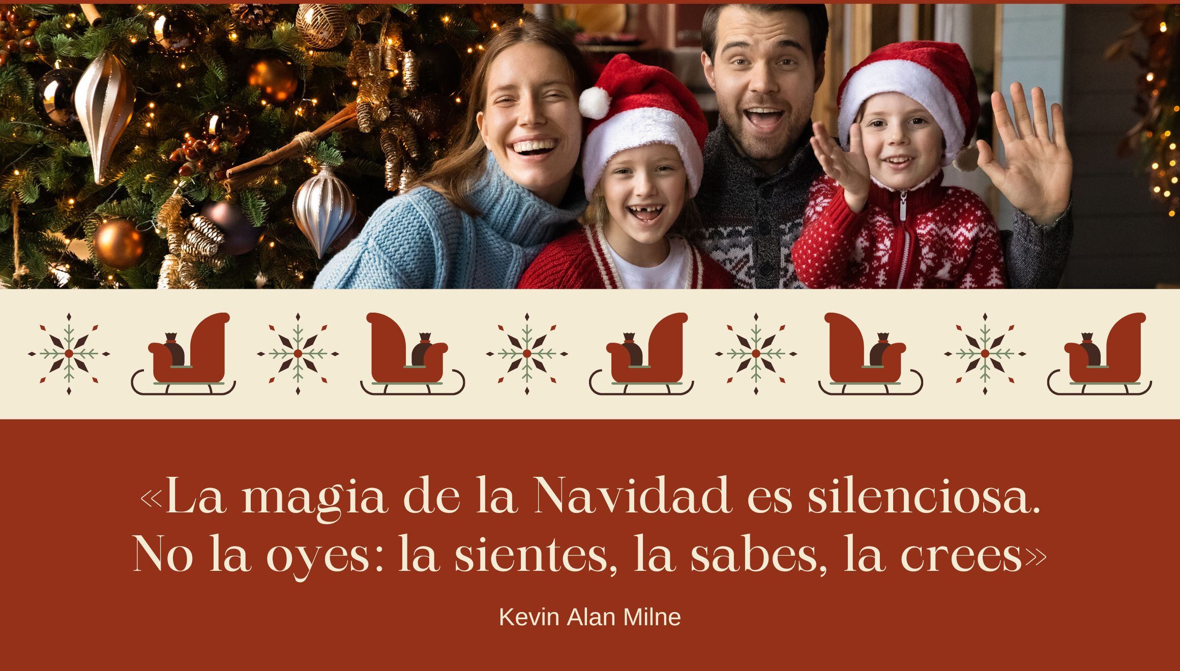 "La magia de la Navidad es silenciosa. No la oyes: la sientes, la sabes, la crees" - Kevin Alan Milne | Crédito: Composición Mix / Canva