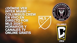 ¿Dónde ver Inter Miami — Columbus Crew EN VIVO EN DIRECTO por MLS 2026?