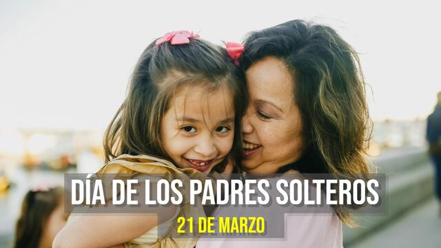 30 frases para el Día de los Padres Solteros: mensajes bonitos para una mamá o papá solo