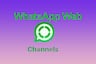 WhatsApp Web: dónde se encuentran los canales y cómo acceder a ellos