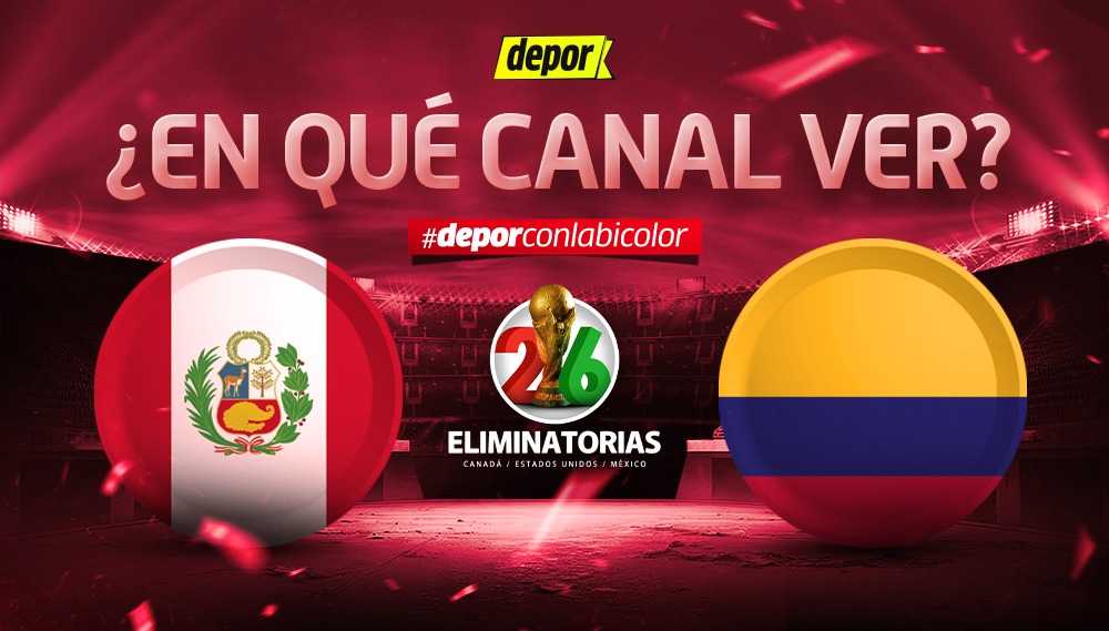 En qué canales TV ver el partido entre Perú vs. Colombia por la fecha 7 de las Eliminatorias 2026. (Diseño: Depor).