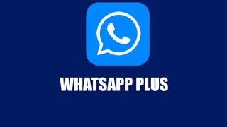LINK WhatsApp Plus 2023 APK: cómo instalar la última versión antiban