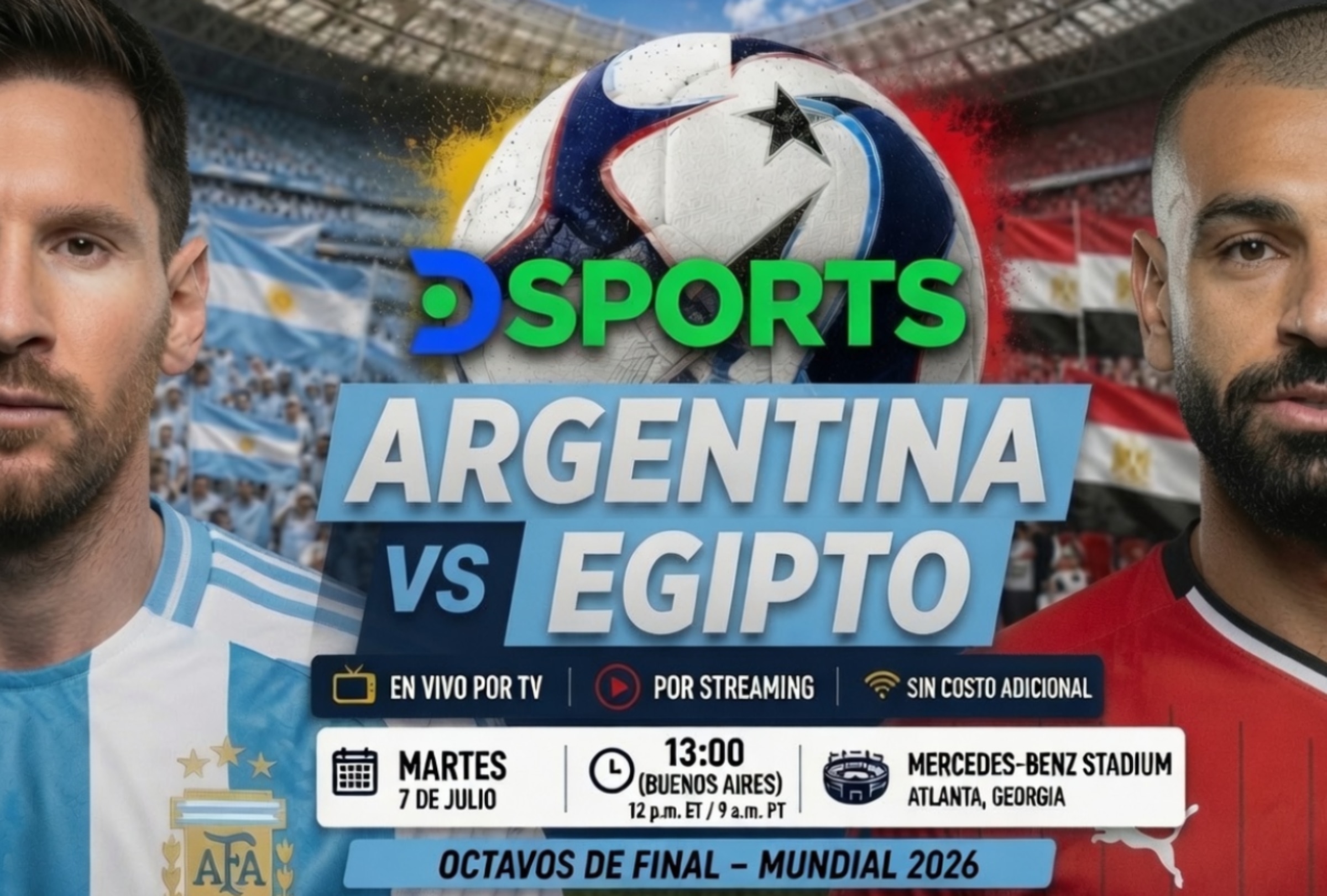ATLANTA, GEORGIA (ESTADOS UNIDOS),- 07/07/2026.- Cobertura oficial de DIRECTV SPORTS (DGO) EN VIVO ONLINE para ver la transmisión del partido Argentina vs. Egipto hoy por los octavos de final del Mundial 2026 en el Mercedes-Benz Stadium de Atlanta, Georgia. FOTO DE NOÉ YACTAYO