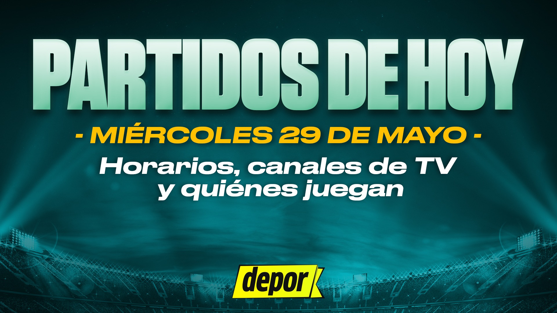 Partidos de fútbol de hoy: quiénes juegan, horarios y canales TV.