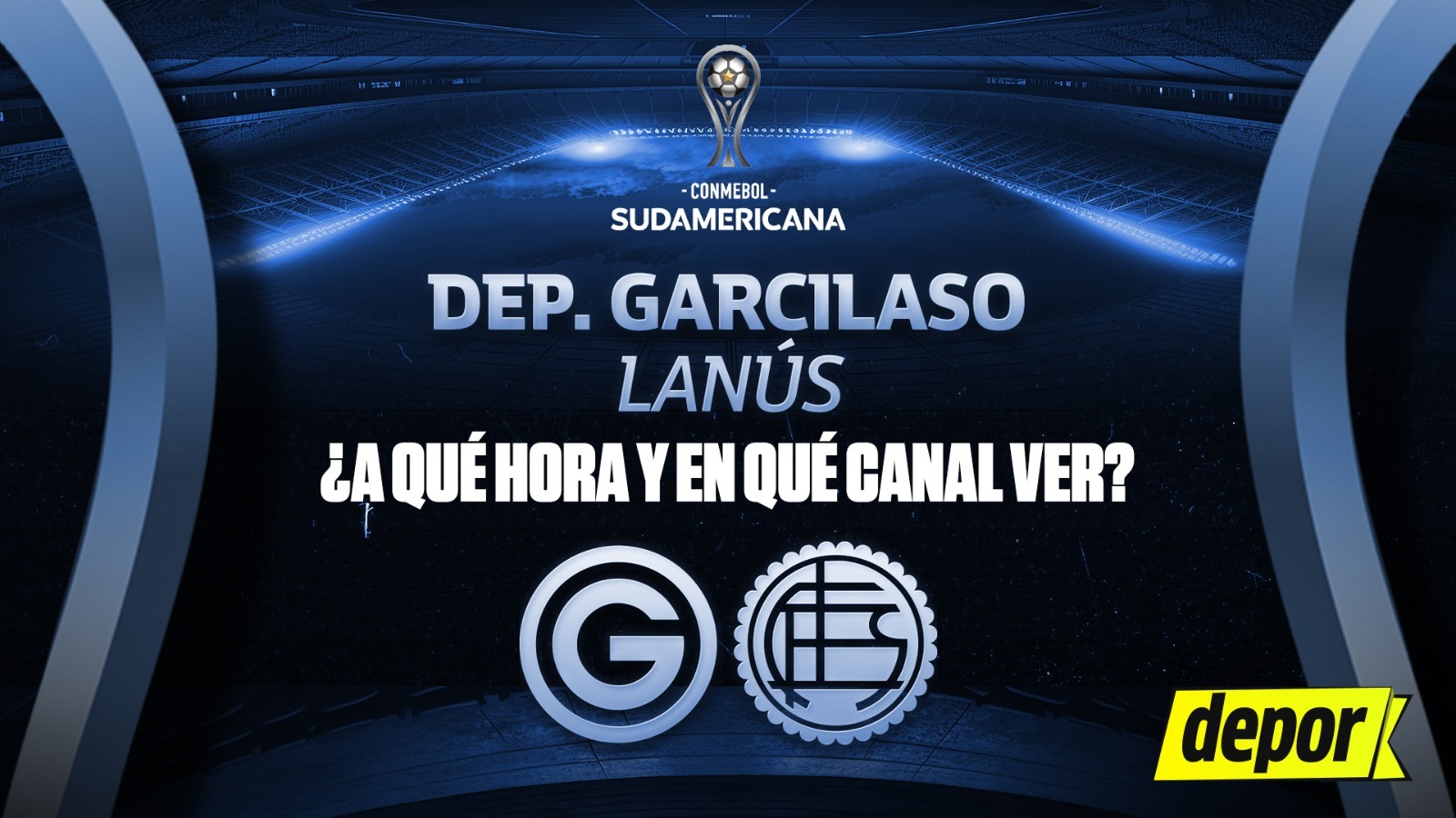 A qué hora juega Garcilaso vs. Lanús por Copa Sudamericana (Diseño: Depor)