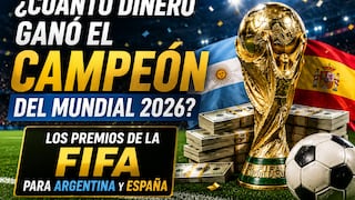 ¿Cuánto dinero ganó el campeón del Mundial 2026? Premios FIFA para Argentina y España