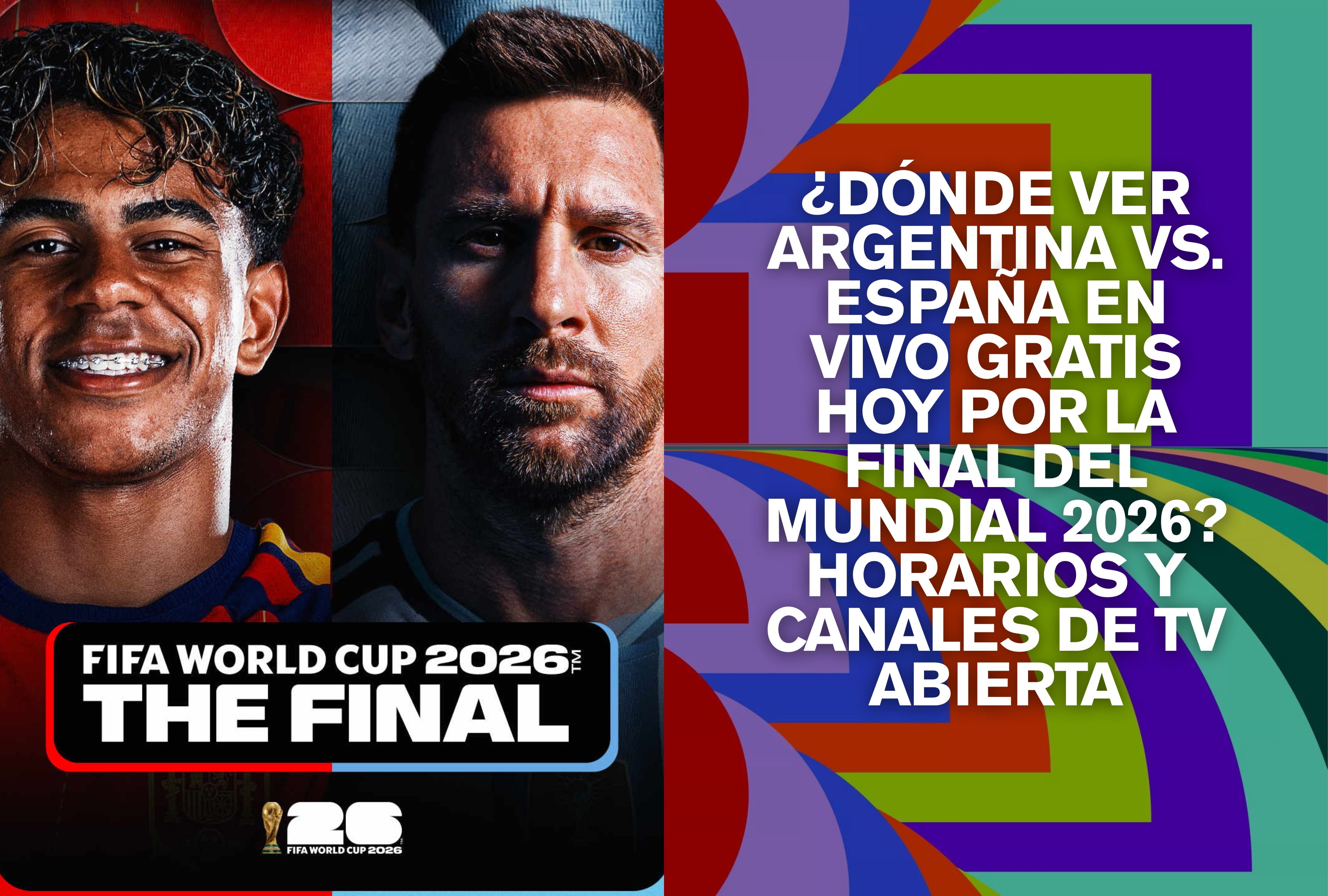 Pantallas públicas y televisores sintonizados para el partido Argentina vs. España. Conozca las opciones de televisión abierta e itinerario de transmisiones gratuitas para la final del Mundial 2026. | Crédito: @fifaworldcup / Instagram / Composición Depor