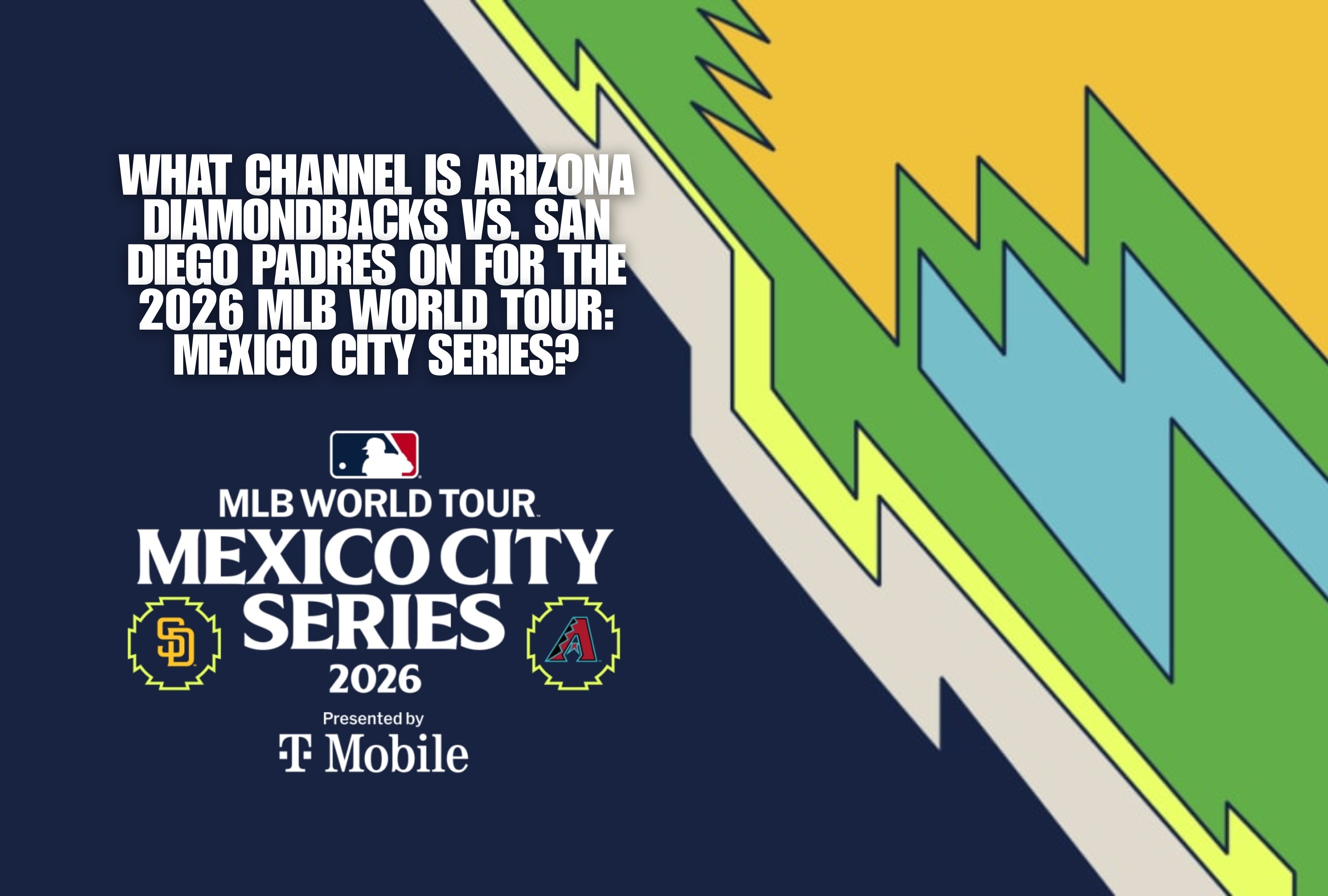Find out what channel is Arizona Diamondbacks vs. San Diego Padres on for the 2026 MLB World Tour. TV & streaming online guide to watch the Mexico City Series from the US and Mexico. Catch the live action now! | Photo by mlb.com / Depor