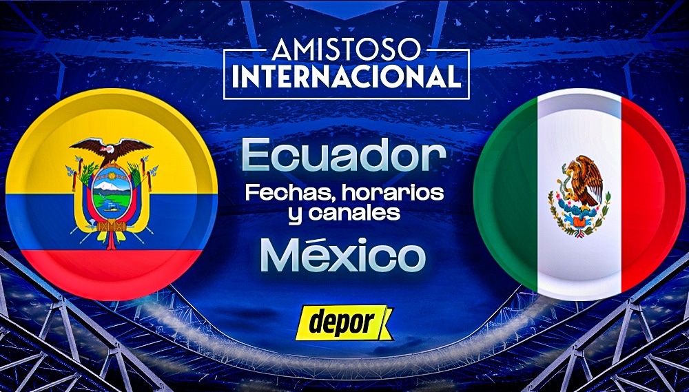 México vs. Ecuador: fecha, horarios y canales de TV del amistoso por la fecha FIFA
