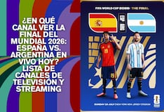 ¿En qué canal ver la final del Mundial 2026: España vs. Argentina EN VIVO hoy? Lista de canales de televisión y streaming