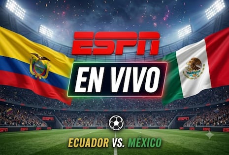 ESPN transmitió el partido Ecuador 0-2 México por el Mundial 2026