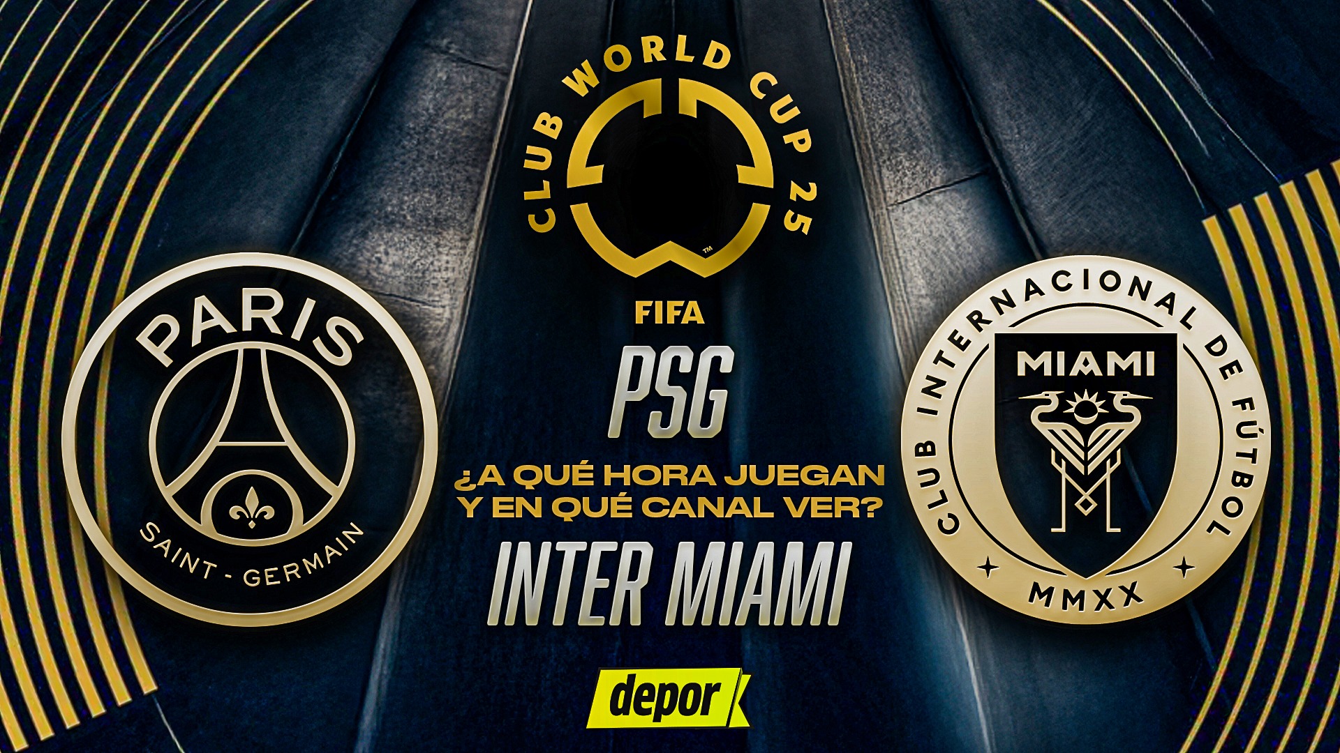 PSG vs. Inter Miami: a qué hora juegan y en qué canales ver por el Mundial de Clubes. (Diseño: Christian Marlow)