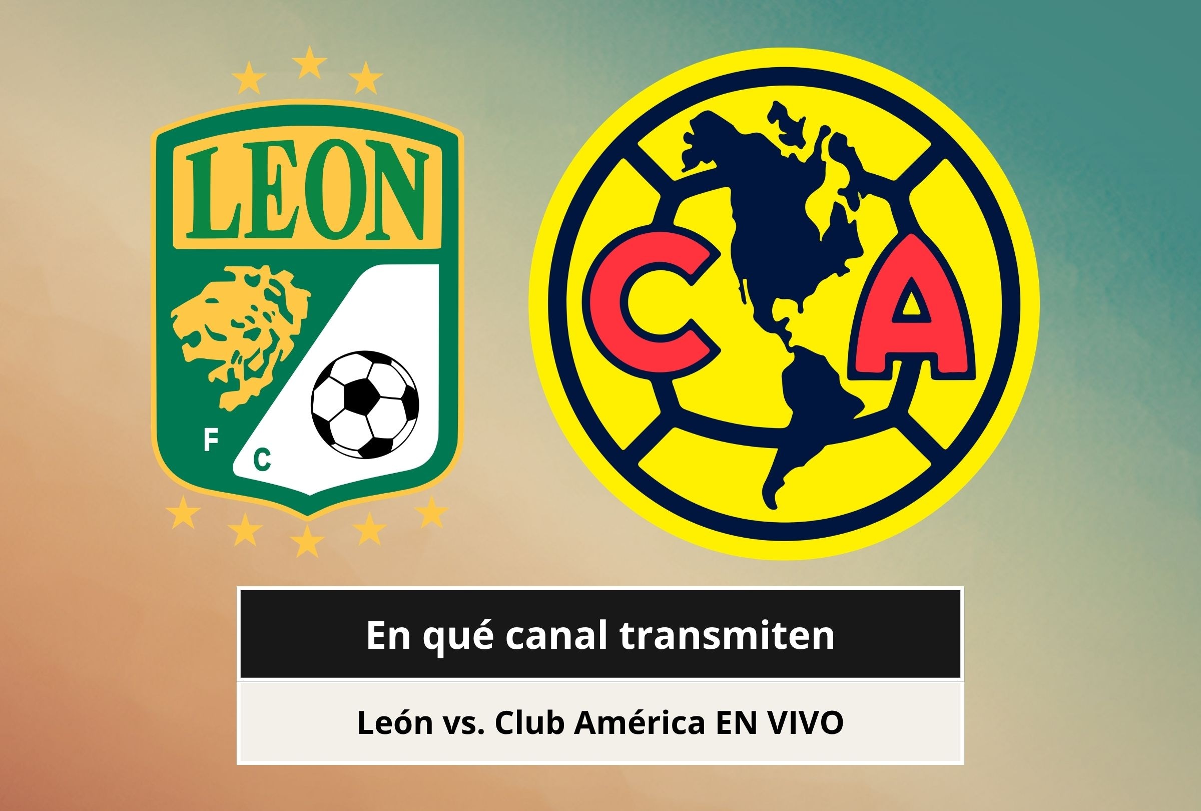 Revisa esta nota para que sepas a qué hora juega y qué canal transmite el León vs. Club América por el Torneo Apertura de la Liga MX 2026. (Foto: Composición Canva - Depor)