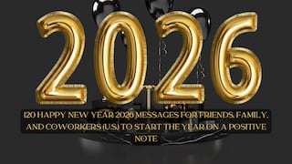 120 Happy New Year 2026 messages for friends, family, and coworkers (U.S.) to start the year on a positive note