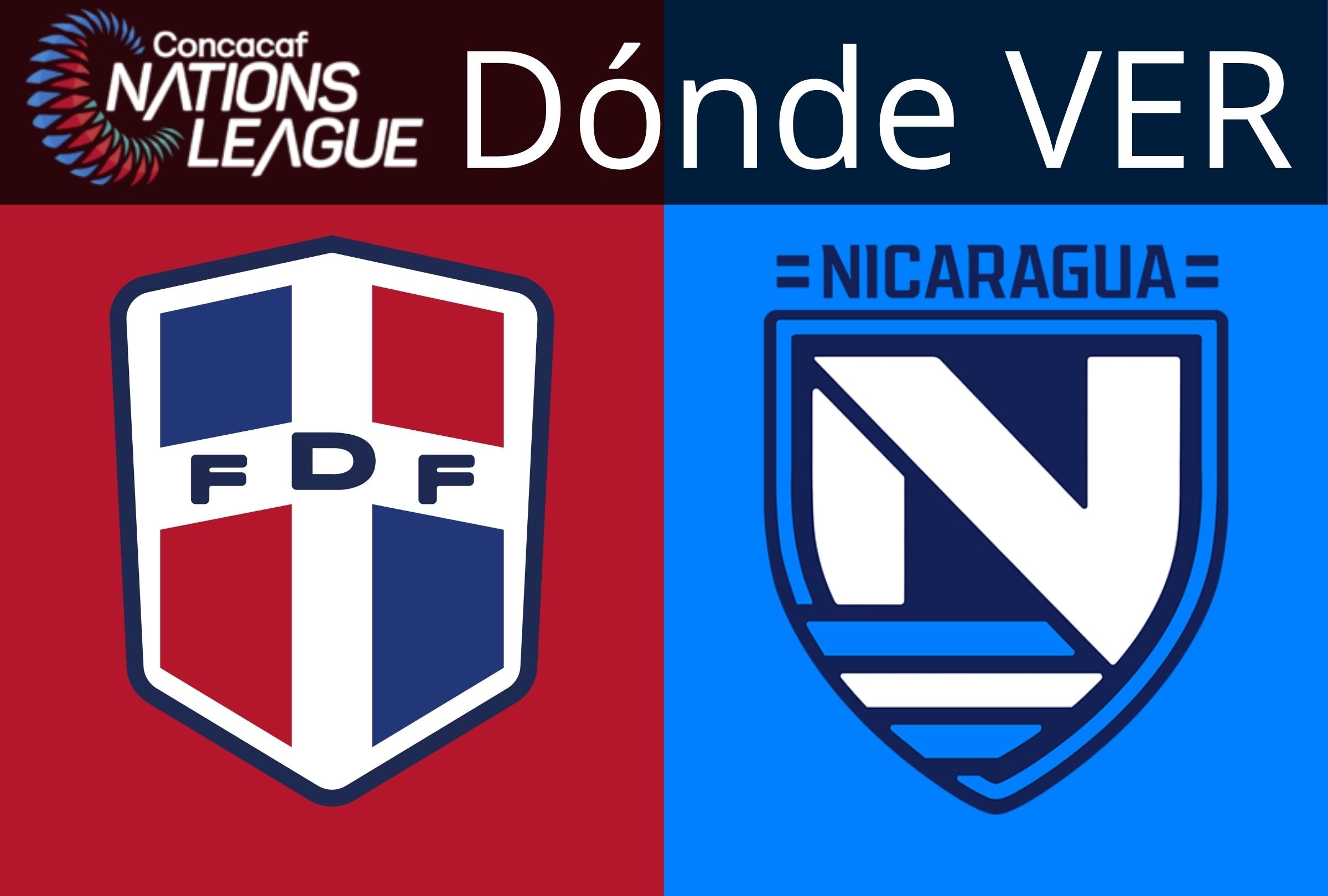 Conoce dónde ver por TV y streaming online el partido entre República Dominicana vs. Nicaragua en vivo por la CONCACAF Nations League 2026. (Foto: Composición Depor)