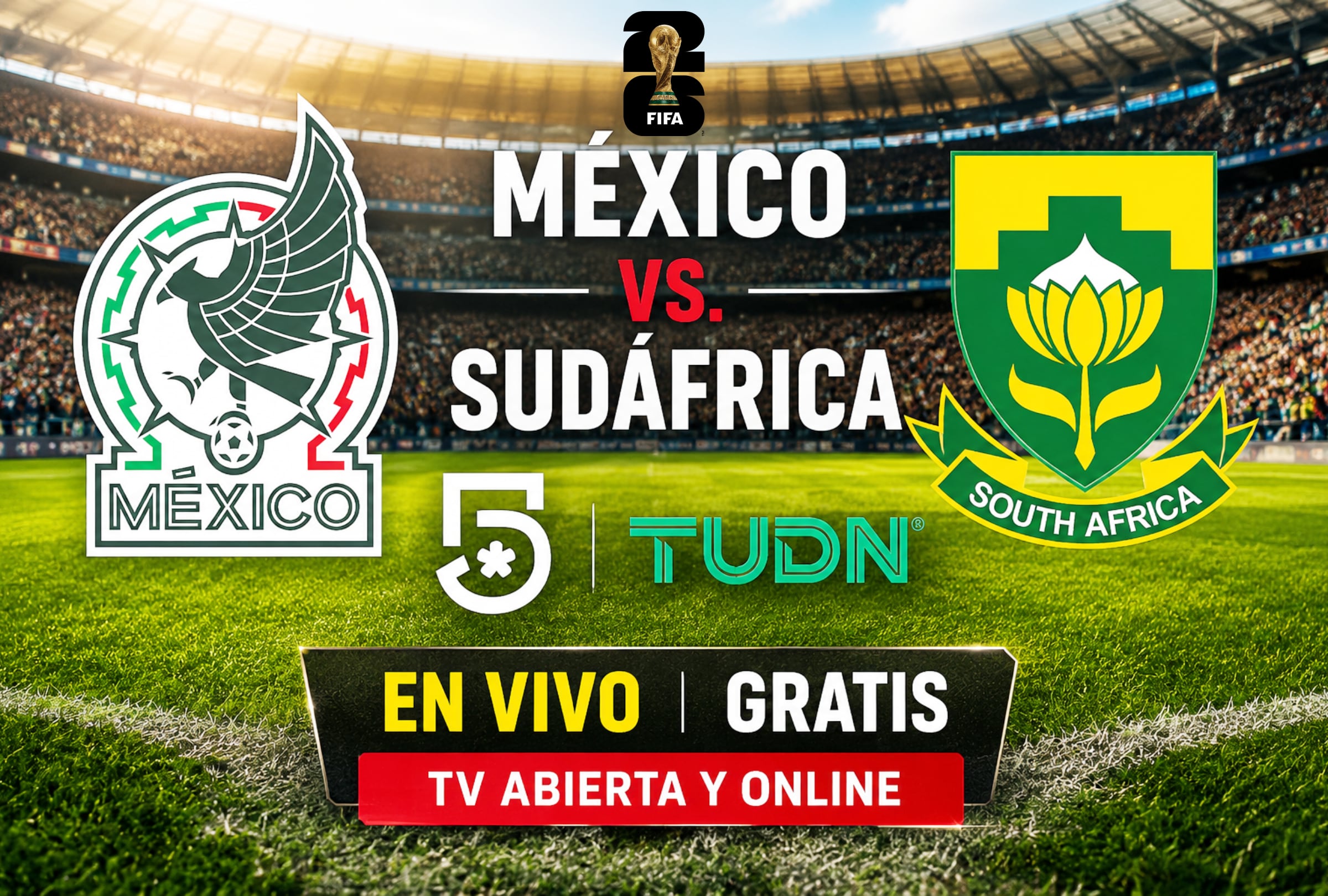 CIUDAD DE MÉXICO (MÉXICO), 11/06/2026.- Cobertura oficial de TUDN y Canal 5 EN VIVO GRATIS para ver el partido entre México y Sudáfrica este jueves 11 de junio por la fecha 1 del Mundial de Fútbol 2026 en el Estadio Azteca de la Ciudad de México. FOTO DE NOÉ YACTAYO PARA MAG DE EL COMERCIO