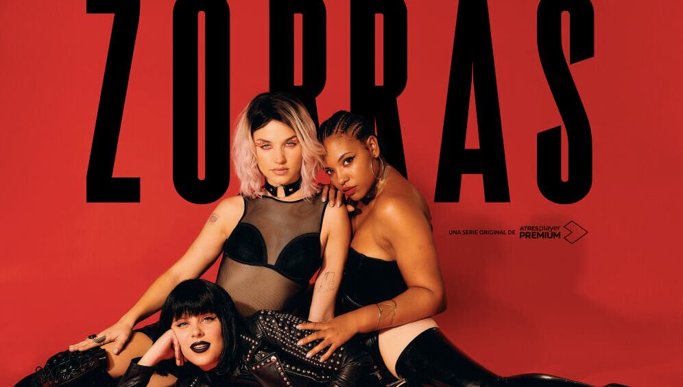 "Zorras" se basa en la primera novela de la trilogía de Noemí Casquet (Foto: Atresmedia)