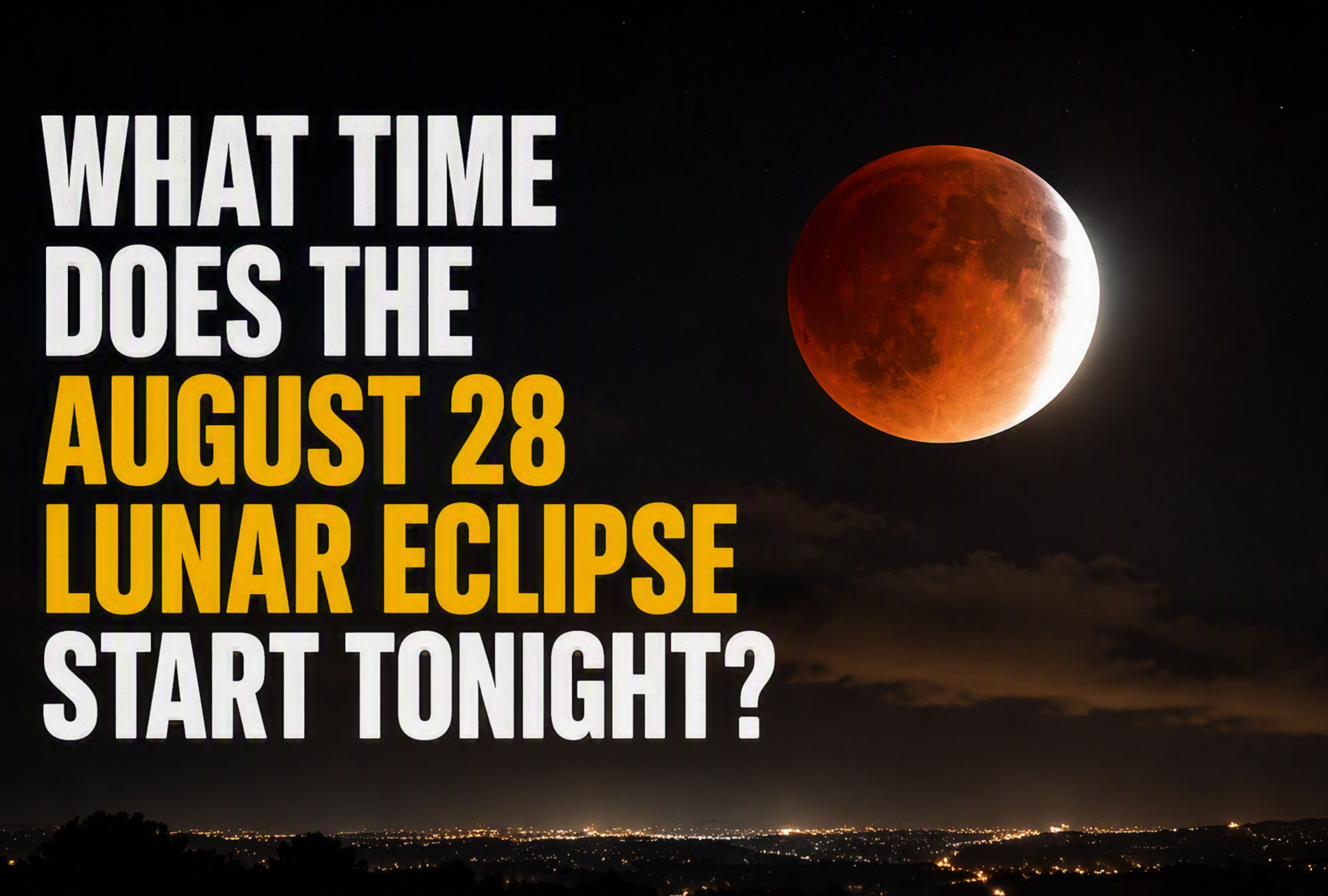 Visual showing of the August 28, 2026 deep partial lunar eclipse, aligned with official start times across ET, CT, MT, and PT zones in North America. | Referential image created by Depor using Copilot AI / GEC