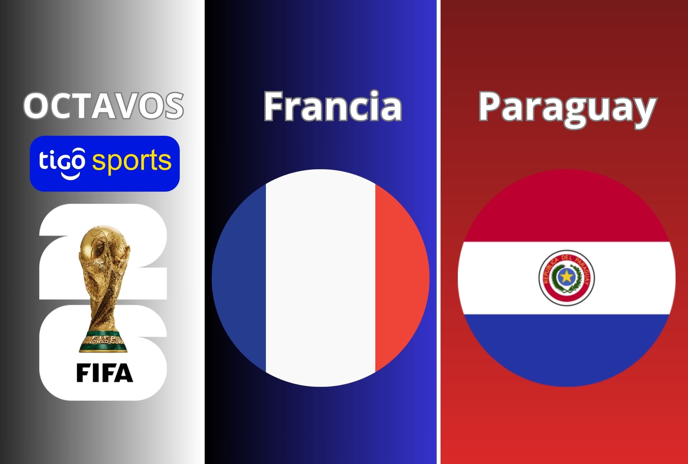 TiGo Sports transmite el partido de octavos de final entre Francia vs. Paraguay EN VIVO ONLINE desde Filadelfia, por la Copa Mundial 2026. el sábado 4 de julio. (Foto: Composición Depor)