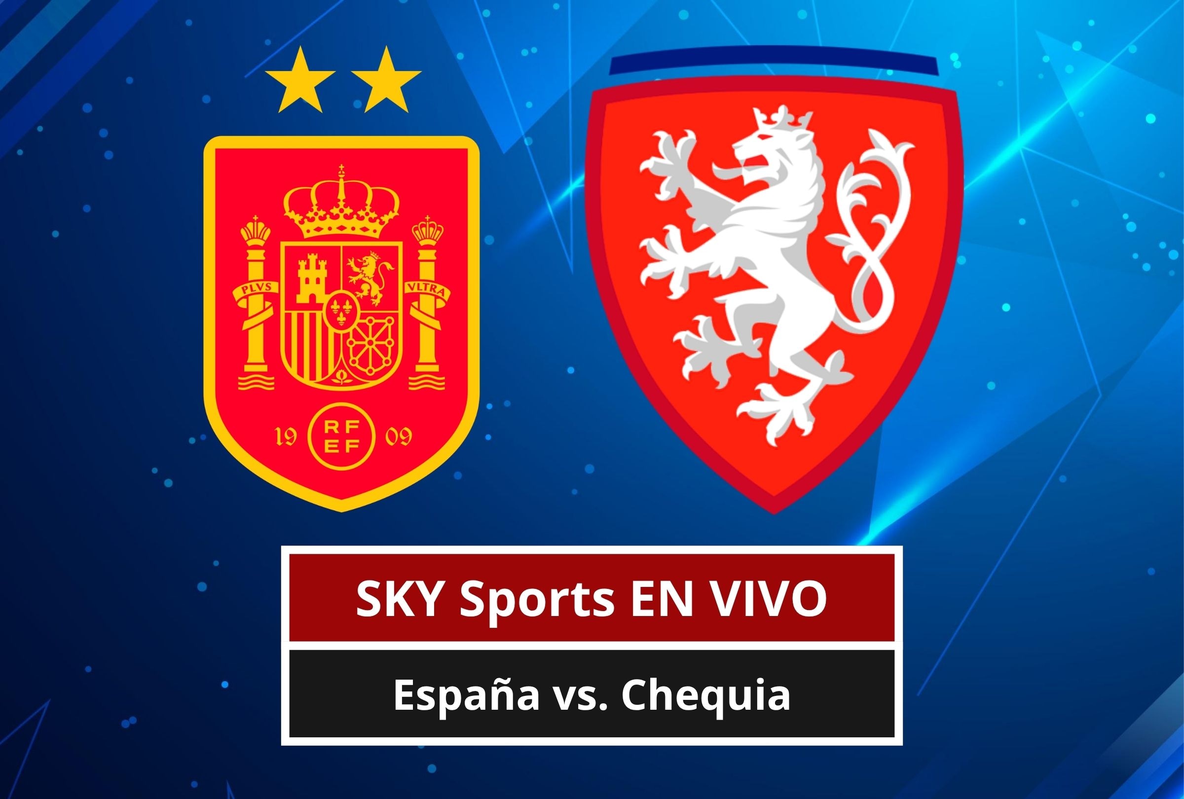 SKY Sports transmitió el partido España vs. Chequia por la UEFA Nations League 2026. (Foto: Composición Canva - Depor)
