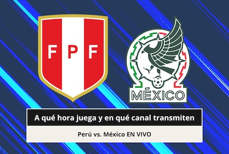 ¿A qué hora juega y en qué canal transmiten Perú vs. México EN VIVO hoy por amistoso FIFA 2026?