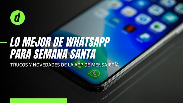 WhatsApp: mira los mejores trucos de la aplicación para Semana Santa