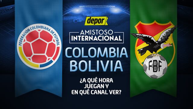 ¿En qué canal ver Colombia vs. Bolivia y a qué hora juegan partido amistoso?