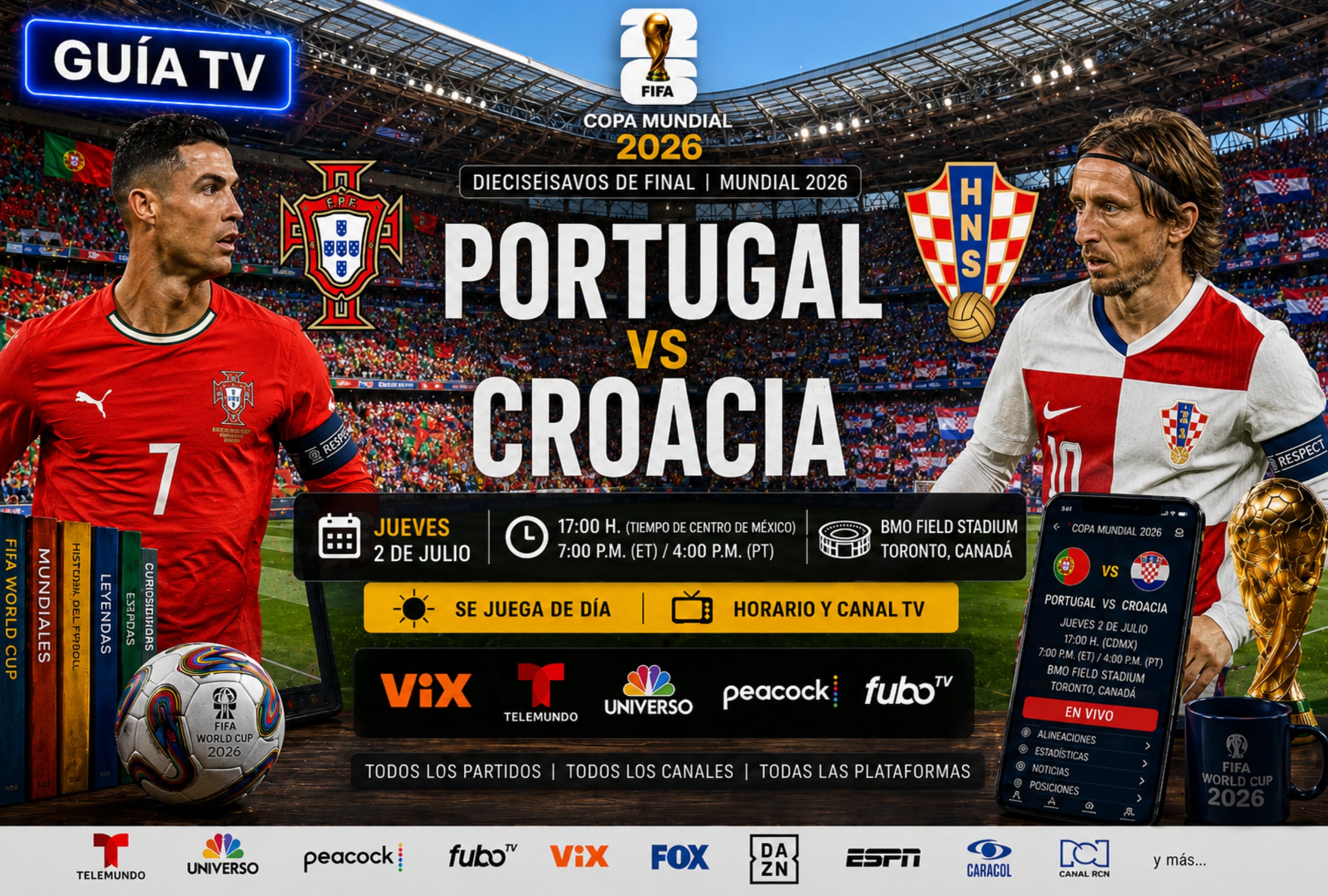 TORONTO (CANADÁ), 02/07/2026.- Lista de horarios y canales de televisión para ver el partido Portugal vs. Croacia hoy por los dieciseisavos de final del Mundial 2026. FOTO DE NOÉ YACTAYO