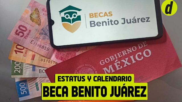 Estatus Beca Benito Juárez: revisa todos los detalles sobre el cronograma de pagos