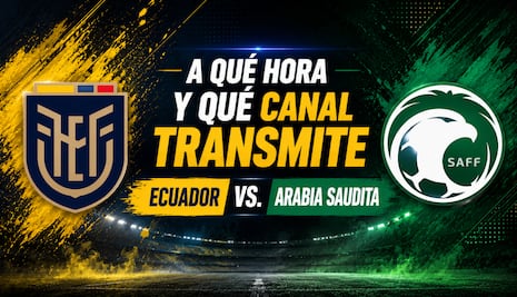 Canales que transmitieron Ecuador vs. Arabia Saudita (2-1) por amistoso a la Copa Mundial 2026