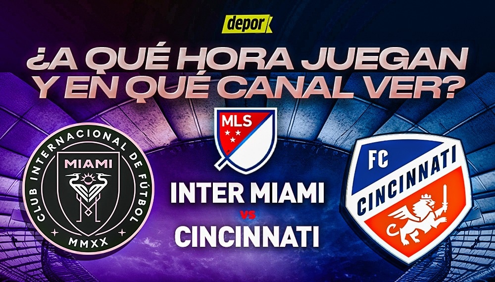 ¿A qué hora juegan Inter Miami vs Cincinnati y en qué canales ver por la MLS?