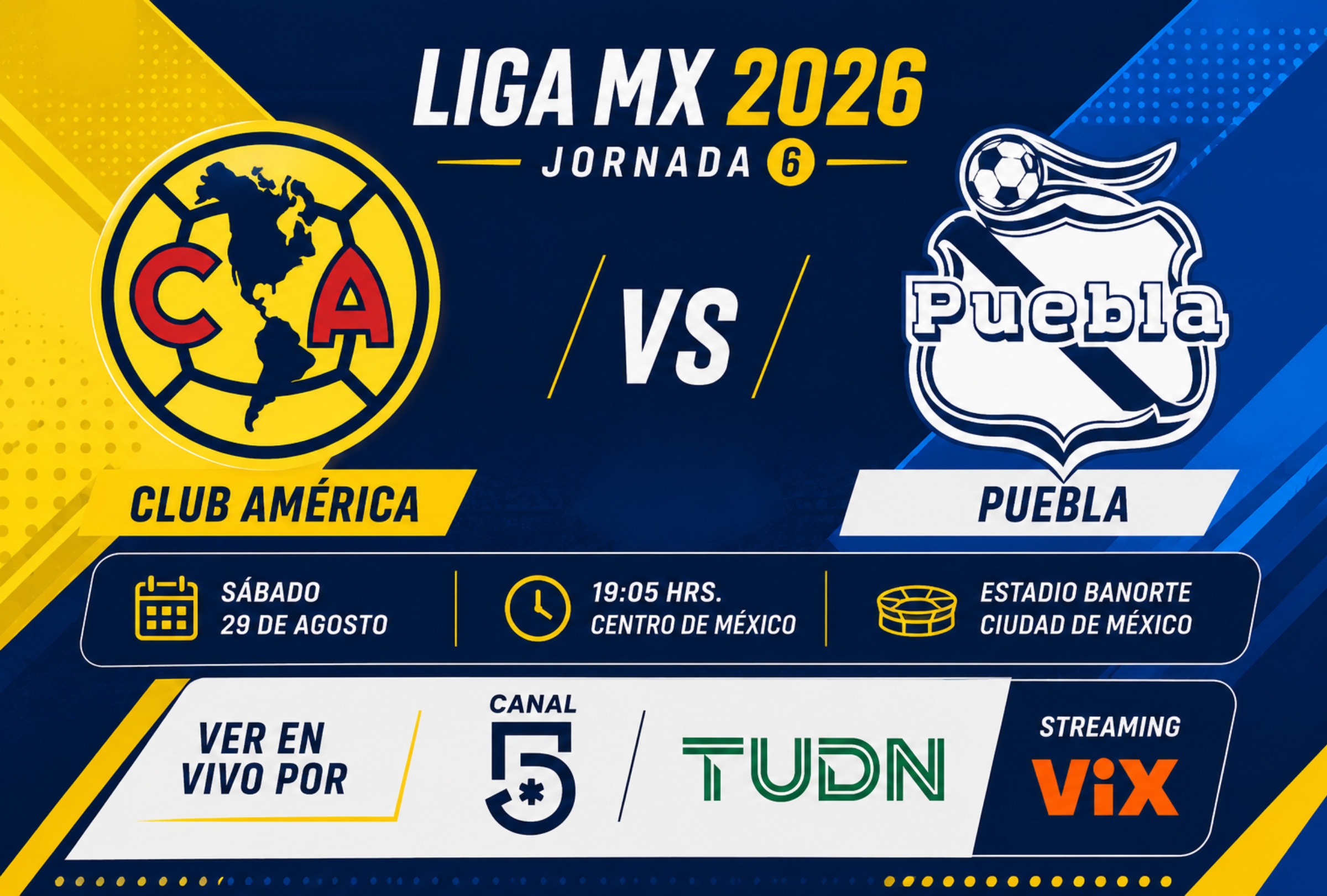 CIUDAD DE MÉXICO (CDMX), 29/08/2026.- Cobertura oficial de TUDN y Canal 5 EN VIVO GRATIS para ver el partido Club América vs. Puebla hoy por la Jornada 6 del Torneo Apertura 2026 de la Liga MX en el Estadio Banorte. FOTO DE NOÉ YACTAYO