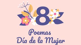 8 bellos poemas para felicitar el Día Internacional de la Mujer 2024 este 8M