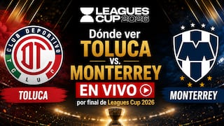 ¿Dónde ver Toluca FC vs. CF Monterrey por TV abierta y streaming la final de la Leagues Cup 2026?