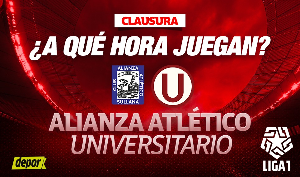 Conoce a qué hora juegan Universitario vs. Alianza Atlético por el Clausura. (Foto: Depor)