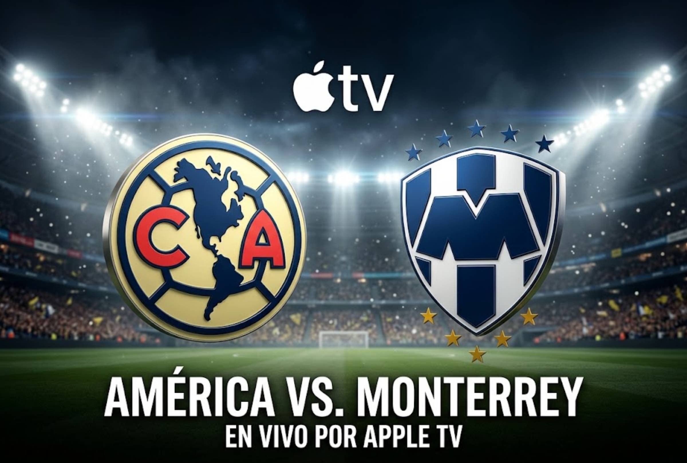 CARSON, CALIFORNIA, ESTADOS UNIDOS, (2-09-2026).- Apple TV transmitirá EN VIVO el partido de América vs. Monterrey hoy por la semifinal de la Leagues Cup 2026. FOTO: Imagen creada por Gemini.