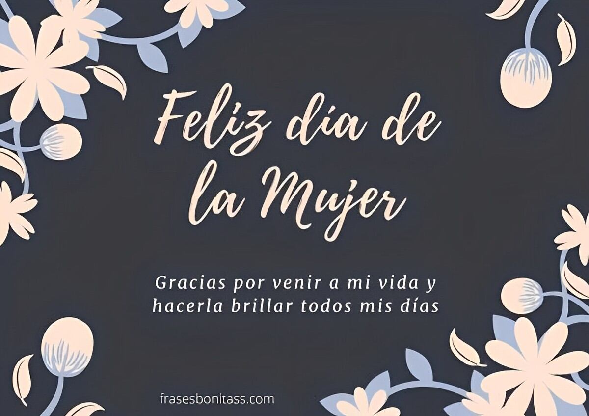 Mensajes por el Día de la Mujer: frases, imágenes y poemas para compartir el 8 de marzo (Foto: Internet).