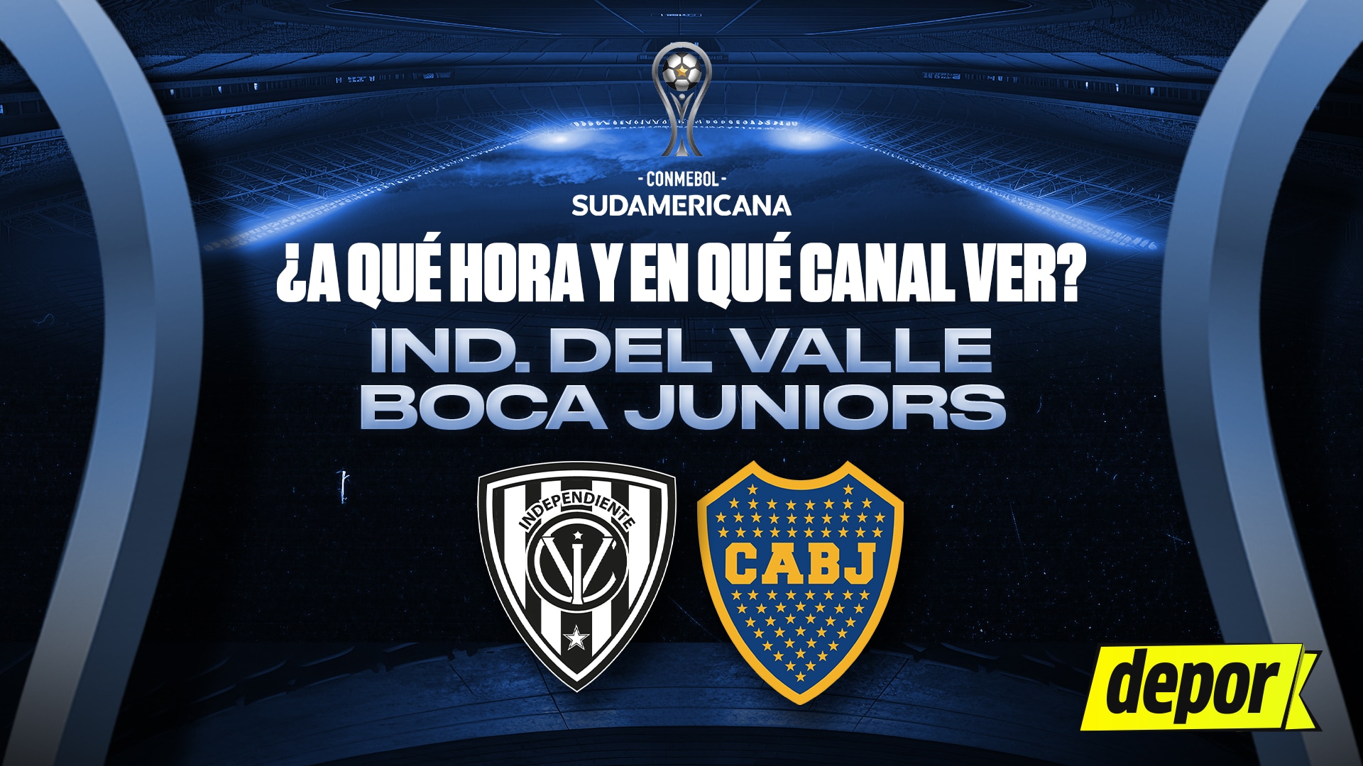 Revisa en qué canal ver y a qué hora inicia el partido entre Independiente del Valle vs Boca Juniors por la Copa Sudamericana 2024. (Diseño: Depor).
