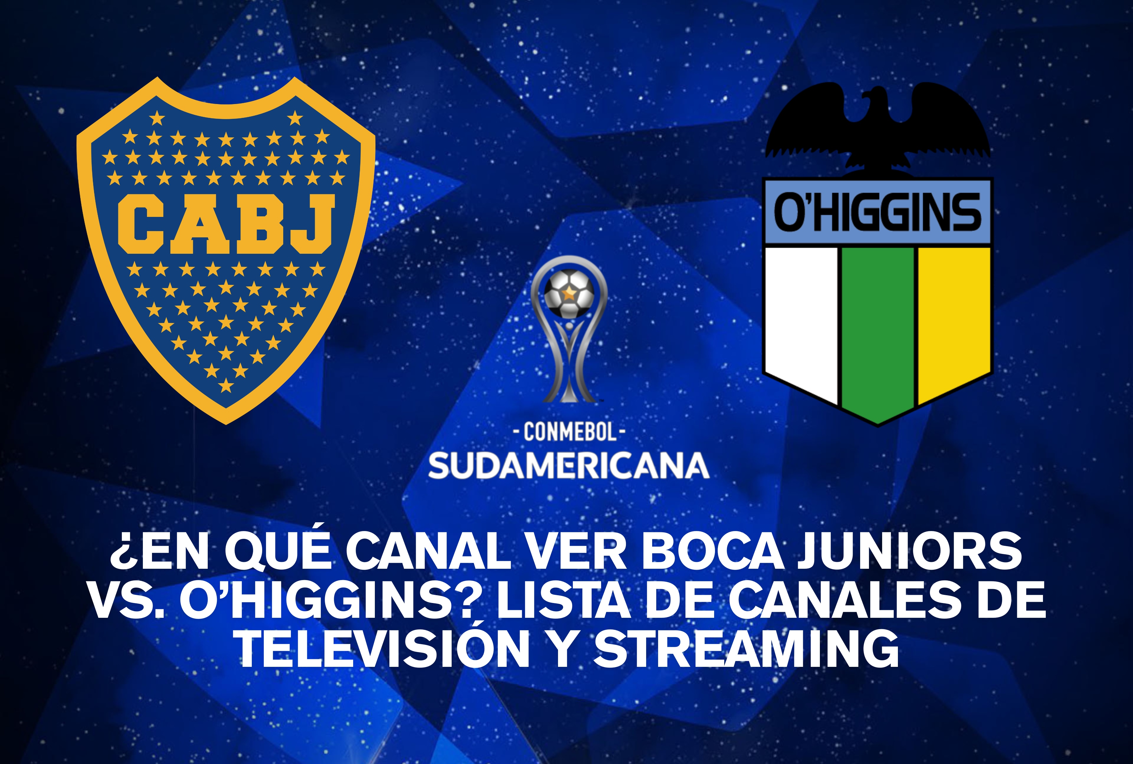 Boca Juniors se mide ante O'Higgins en la vuelta de los playoff de la Copa Sudamericana 2026. Infórmese sobre en qué canal ver el partido en vivo hoy a través de opciones de TV online y streaming. | Crédito: conmebol.com / Composición Depor