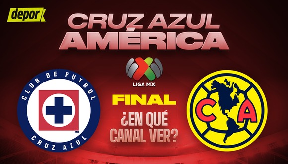 Canales de transmisión de América vs. Cruz Azul final de ida de Liga MX (Foto: Depor)