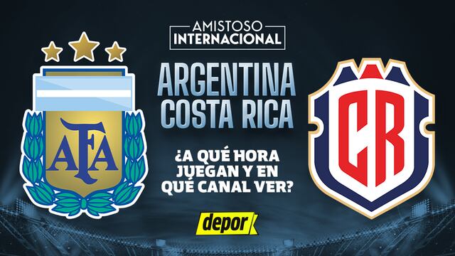 A qué hora ver Argentina-Costa Rica hoy en qué canales pasan el amistoso